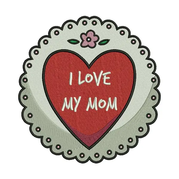 I Love My Mom Embroidery Design
