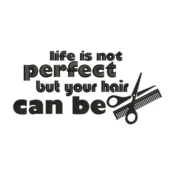 Hair Quote Embroidery Design