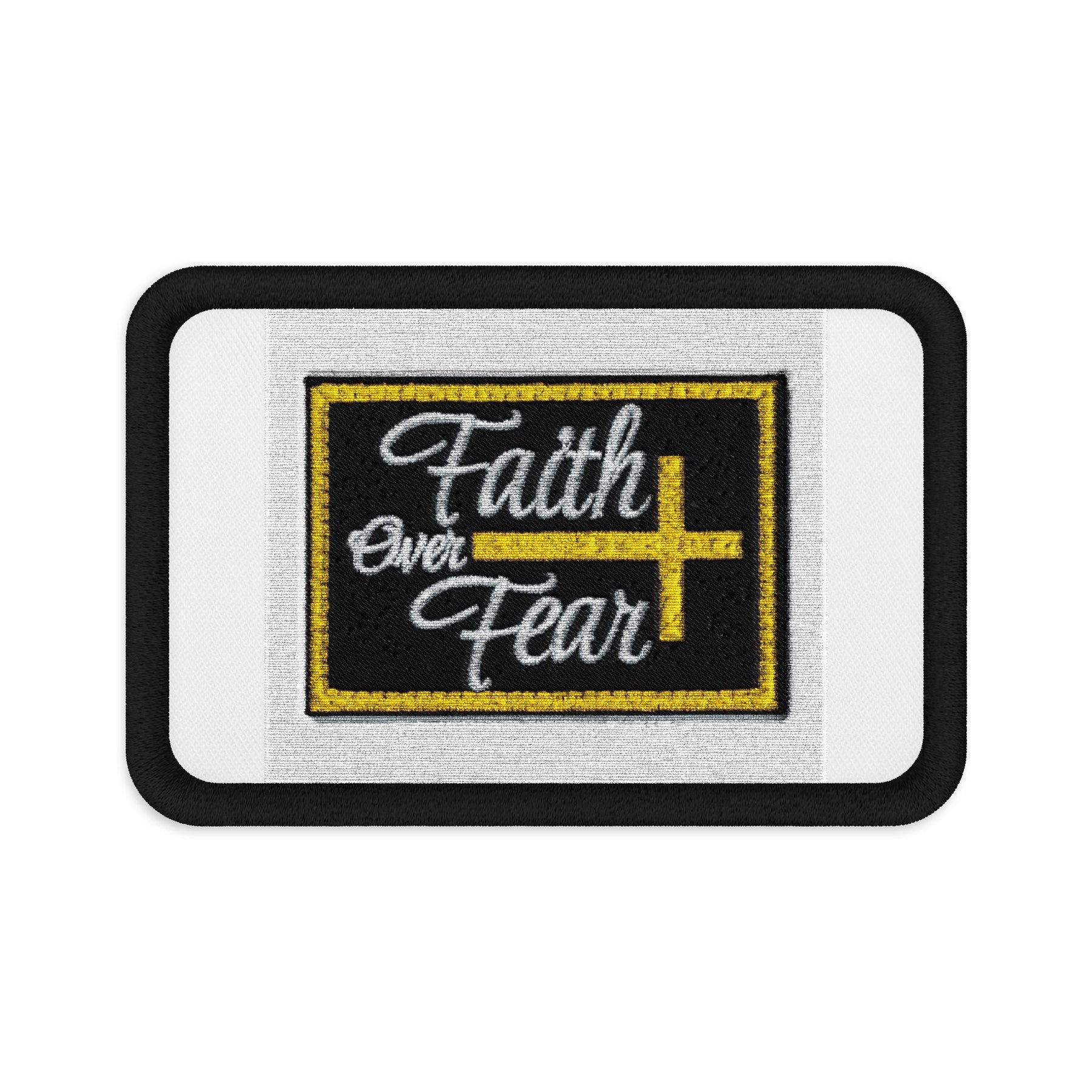 Faith Over Fear Embroidered Patch — Religious Rectangle Iron-On Patch