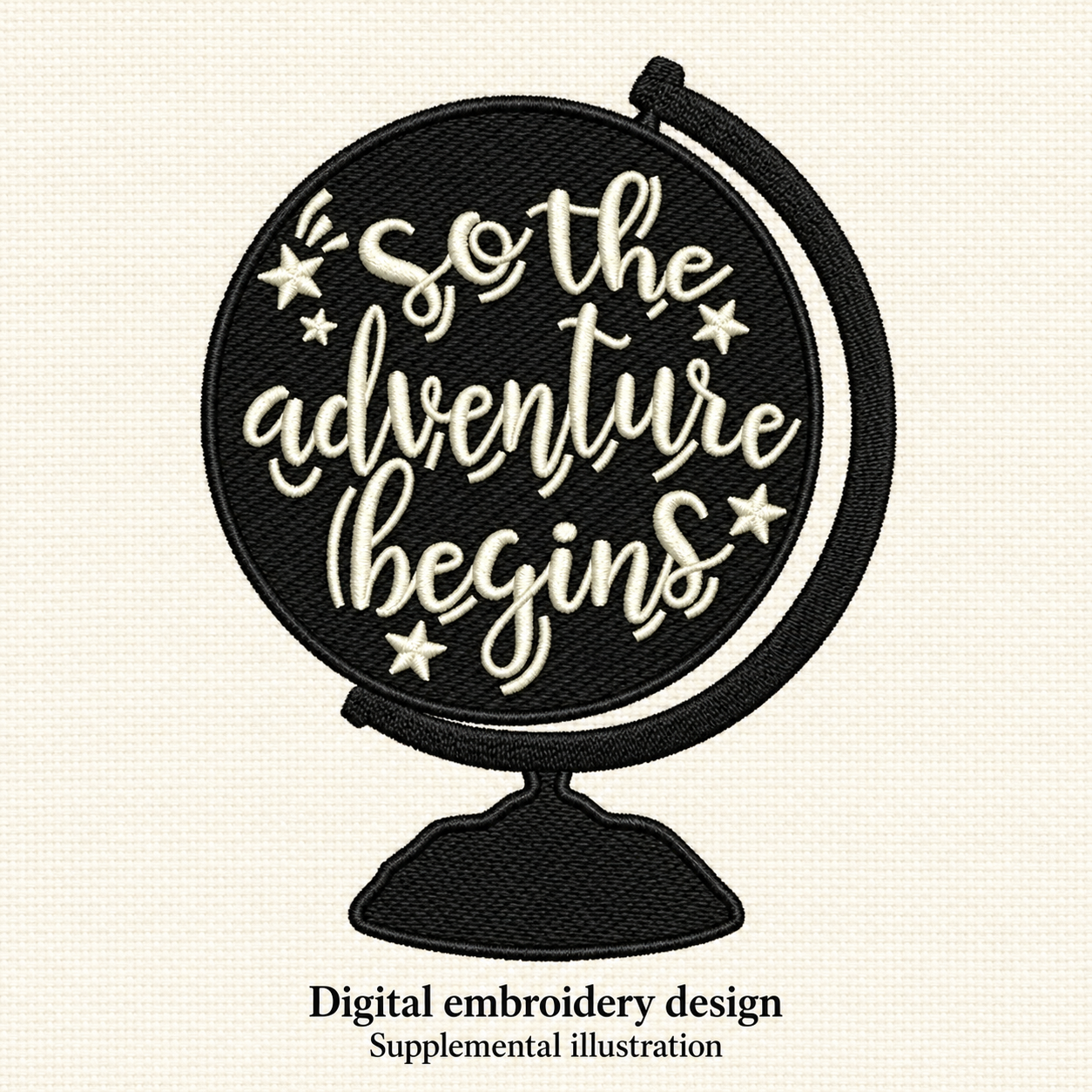 Illustrative preview of So the Adventure Begins Globe Embroidery Design.