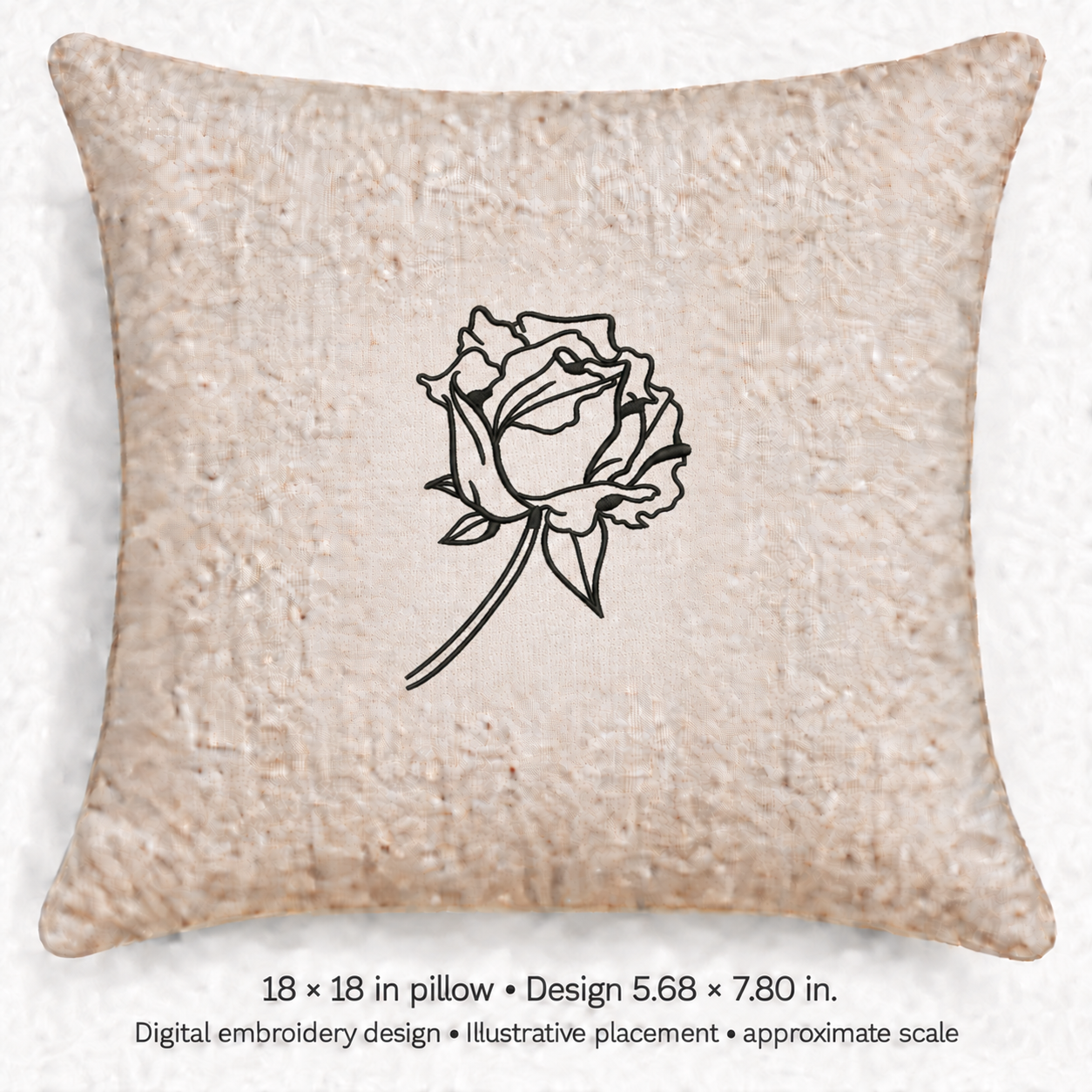 Illustrative placement of Rose Bloom Line Art Embroidery Design, design 5.68 × 7.80 in on an 18 × 18 in pillow; approximate scale.