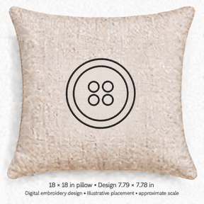 Illustrative placement of Four-Hole Button Outline Embroidery Design, design 7.79 × 7.78 in on an 18 × 18 in pillow; approximate scale.