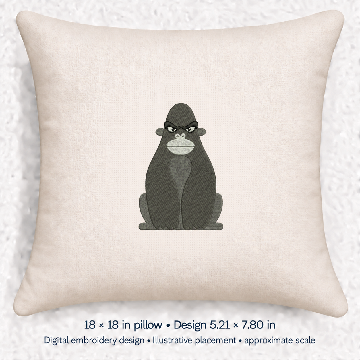 Illustrative placement of Seated Cartoon Gorilla Embroidery Design, design 5.21 × 7.80 in on an 18 × 18 in pillow; approximate scale.