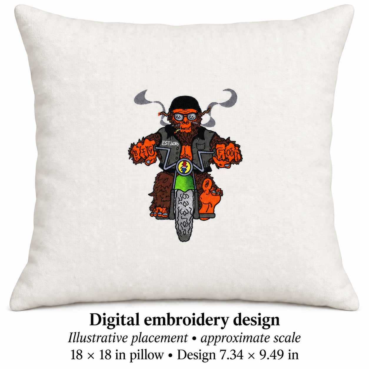 Illustrative placement of Bigfoot Biker Embroidery Design, design 7.34 × 9.49 in on an 18 × 18 in pillow; approximate scale.