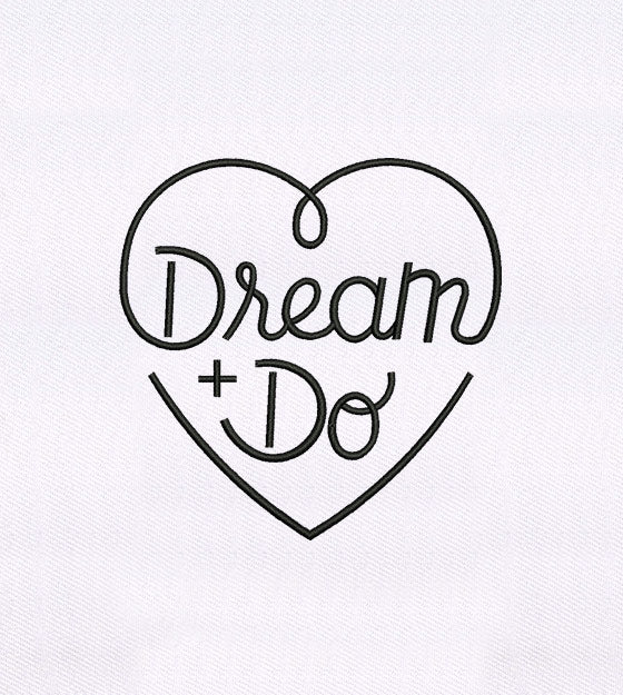 Inspirational Dream and Do Embroidery Design