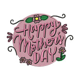 Happy Mother’s Day Embroidery Design
