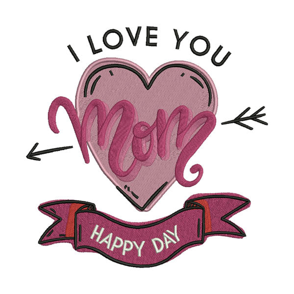 I Love You Mom Embroidery Design