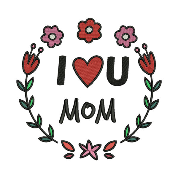 I Love You Mom Embroidery Design – Floral