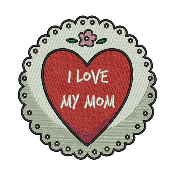 I Love My Mom Embroidery Design