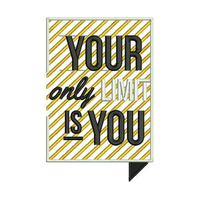 Your Only Limit Is You Embroidery Design