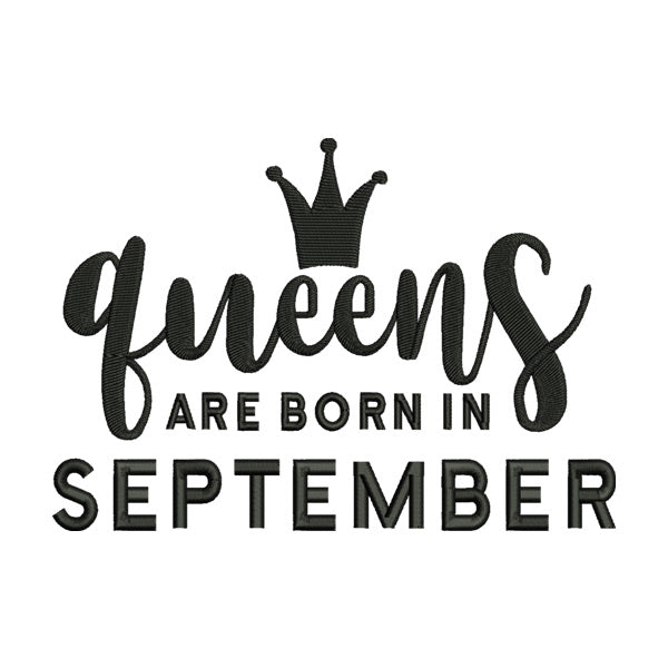 Queens Are Born in September Embroidery Design