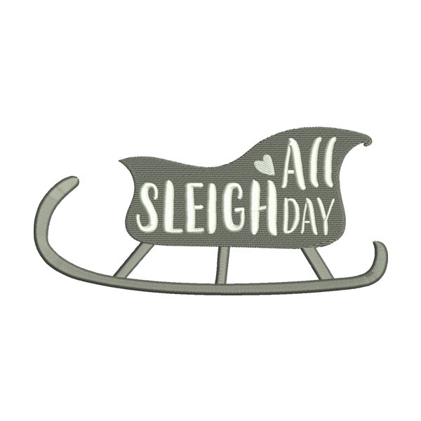 All Sleigh Day Embroidery Design