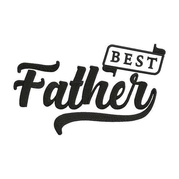 Best Father Embroidery Design