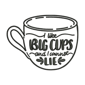 I Like Big Cups and I Cannot Lie Embroidery Design – Funny Coffee Mug