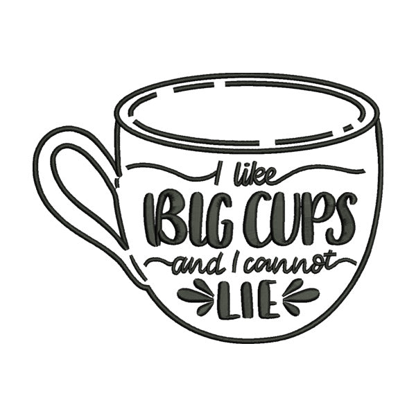 I Like Big Cups and I Cannot Lie Embroidery Design – Funny Coffee Mug
