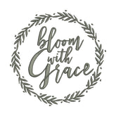 Bloom with Grace Embroidery Design – Floral Wreath Quote