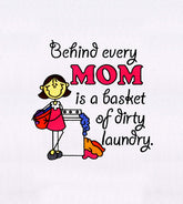 Behind Every Mom Laundry Quote Embroidery Design
