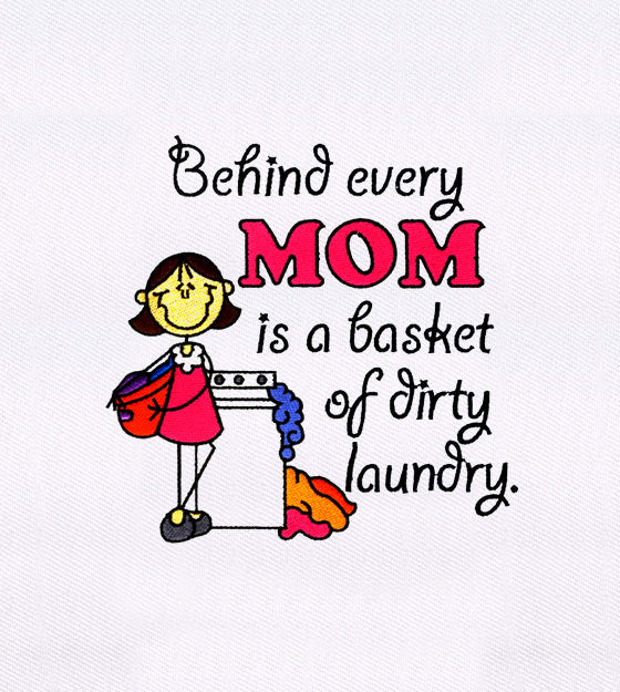 Behind Every Mom Laundry Quote Embroidery Design