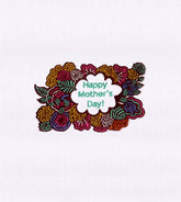 Happy Mother’s Day Floral Embroidery Design