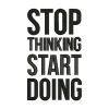 Stop Thinking Start Doing Inspirational Quote Embroidery Design