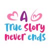 True Love Story Never Ends Valentines Day Vector Art