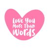 Love You More Than Words Valentines Day Vector Art