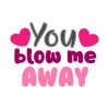Striking You Blow Me Away Valentines Day Saying Vector Art