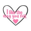 I Like The Way You Roll Valentines Day Quote Vector Art