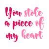 You Stole A Piece of My Heart Valentines Day Vector Art