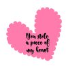 You Stole A Piece of My Heart Valentines Quote Vector Art