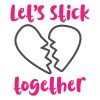 Lets Stick Together Valentines Day Quote Vector Art