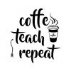 Coffee Teach Repeat Silhouette