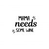 Mama Casual Craving for Wine Silhouette Art