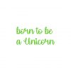 Shamrock Green Born to be a Unicorn Quote Vector Art