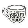 I Like Big Cups And I Cannot Lie Calligraphy Embroidery Design